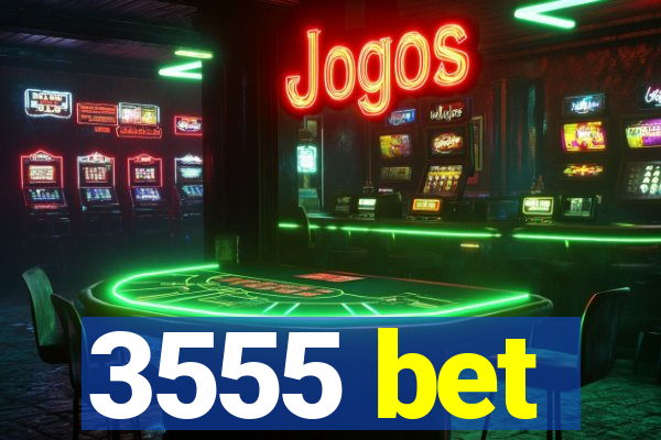 3555 bet
